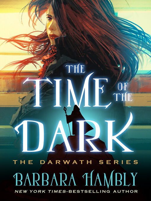 Title details for The Time of the Dark by Barbara Hambly - Available